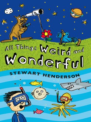 cover image of All Things Weird and Wonderful